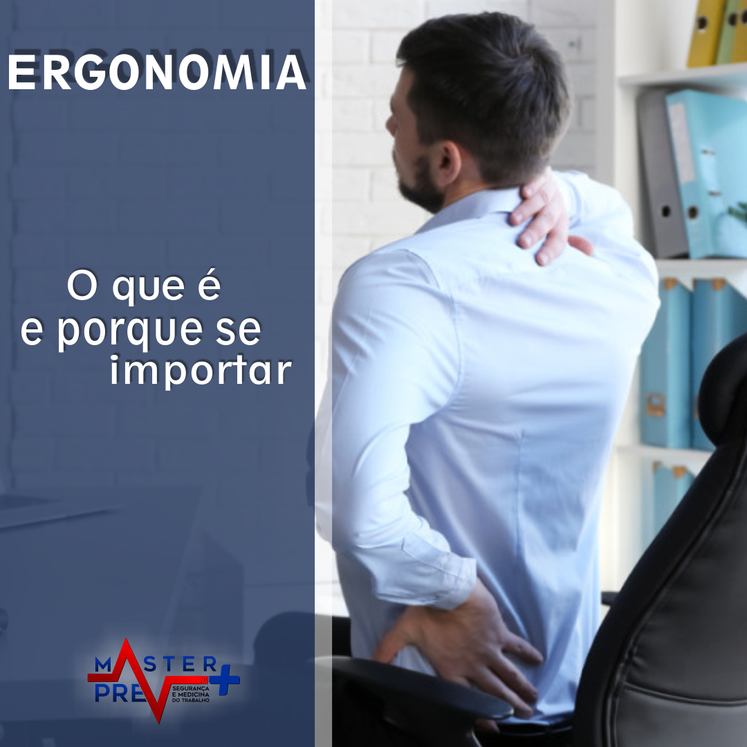 Tudo O Que Você Precisa Saber Sobre Ergonomia Master Prev Segurança E Medicina Do Trabalho 3576